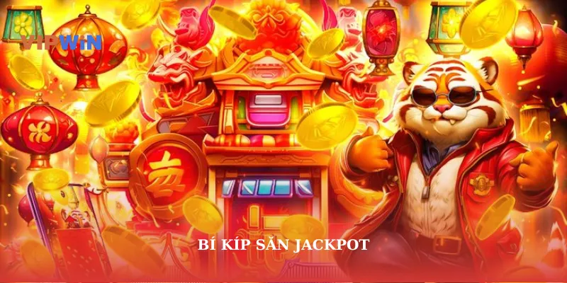Bí kíp săn jackpot