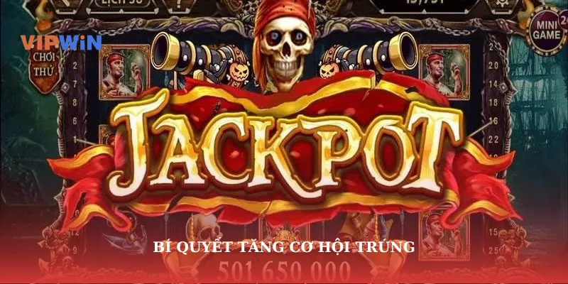 Bí quyết tăng cơ hội trúng
