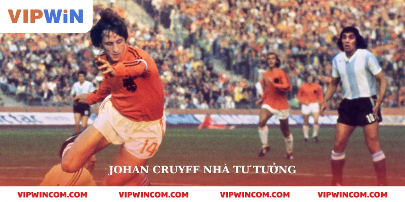 Johan Cruyff nhà tư tưởng