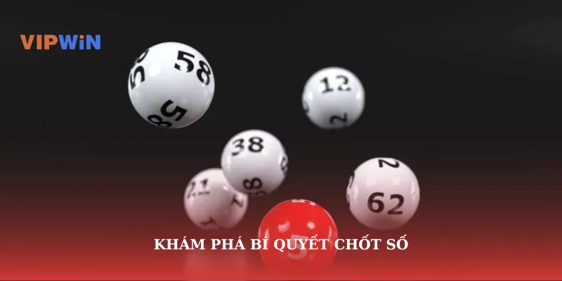 Khám phá bí quyết chốt số