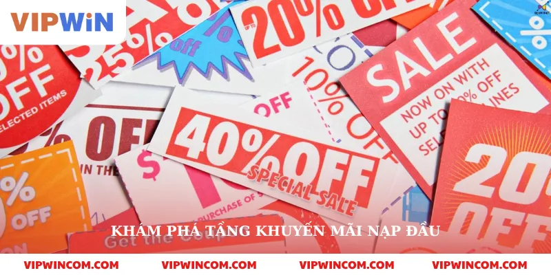 Khám phá tầng khuyến mãi nạp đầu