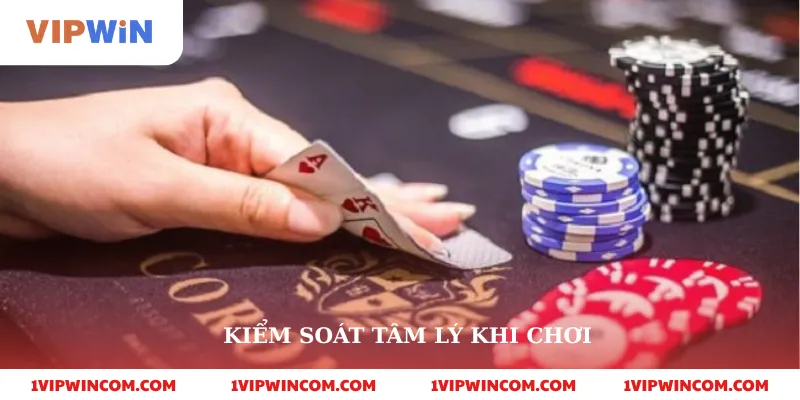 kiểm soát tâm lý khi chơi