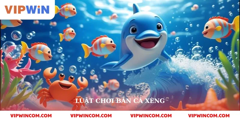 Luật chơi bắn cá xèng