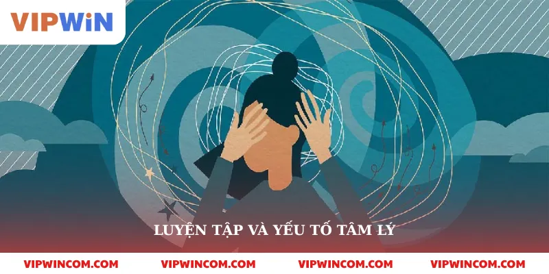 Luyện tập và yếu tố tâm lý