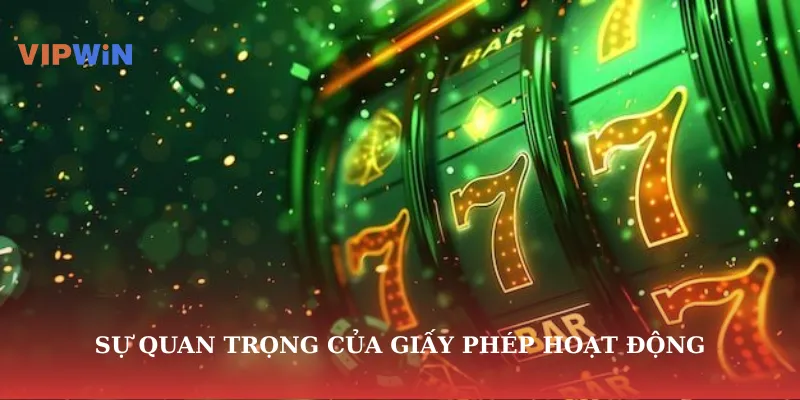 Sự quan trọng của giấy phép hoạt động